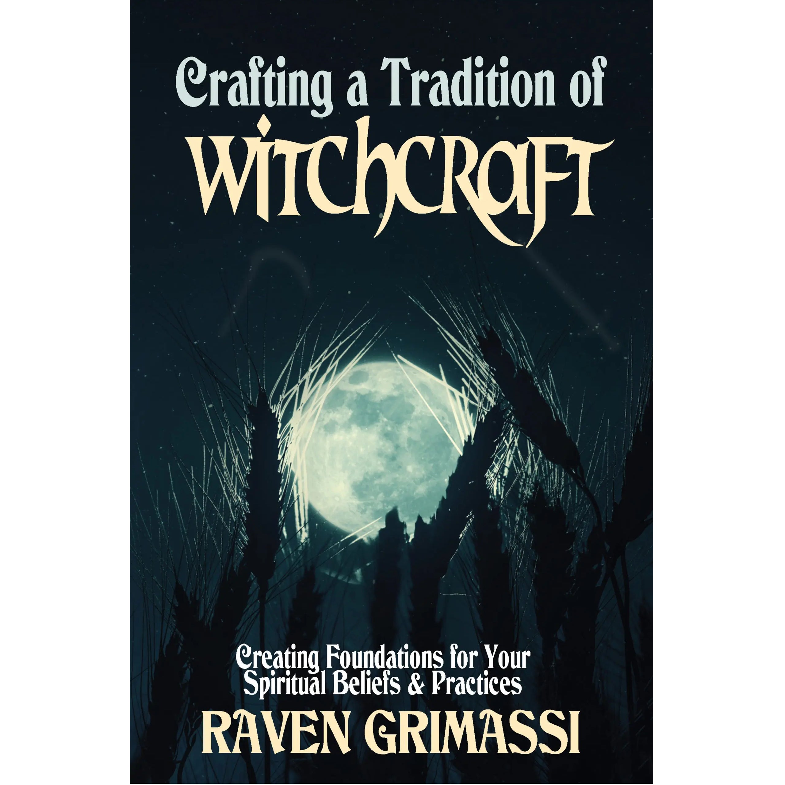 Crafting a Tradition of Witchcraft